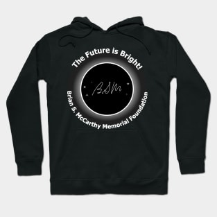 The Future is Bright - White Text Hoodie